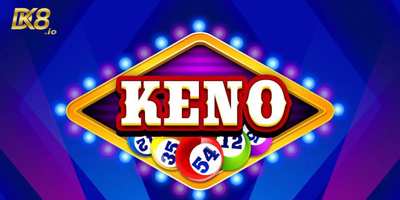 Sơ lược về sản phẩm keno nên cá cược tại DK8